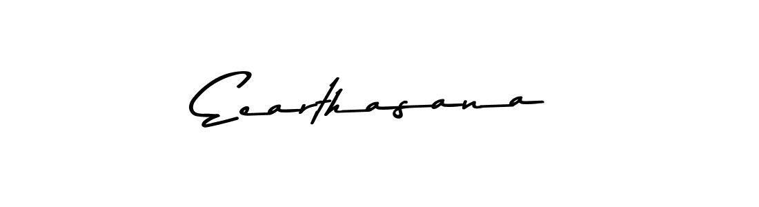 Eearthasana stylish signature style. Best Handwritten Sign (Asem Kandis PERSONAL USE) for my name. Handwritten Signature Collection Ideas for my name Eearthasana. Eearthasana signature style 9 images and pictures png