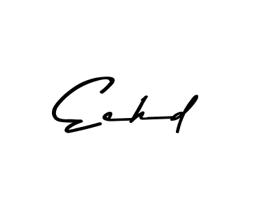 Similarly Asem Kandis PERSONAL USE is the best handwritten signature design. Signature creator online .You can use it as an online autograph creator for name Eehd. Eehd signature style 9 images and pictures png
