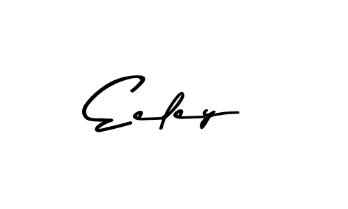 Create a beautiful signature design for name Eeley. With this signature (Asem Kandis PERSONAL USE) fonts, you can make a handwritten signature for free. Eeley signature style 9 images and pictures png
