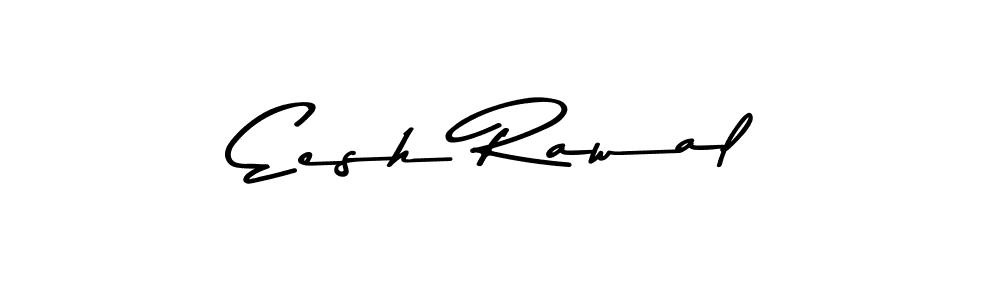 Make a short Eesh Rawal signature style. Manage your documents anywhere anytime using Asem Kandis PERSONAL USE. Create and add eSignatures, submit forms, share and send files easily. Eesh Rawal signature style 9 images and pictures png