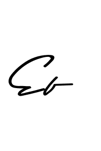 Make a short Ef signature style. Manage your documents anywhere anytime using Asem Kandis PERSONAL USE. Create and add eSignatures, submit forms, share and send files easily. Ef signature style 9 images and pictures png