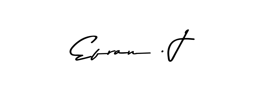 Check out images of Autograph of Efran . J name. Actor Efran . J Signature Style. Asem Kandis PERSONAL USE is a professional sign style online. Efran . J signature style 9 images and pictures png