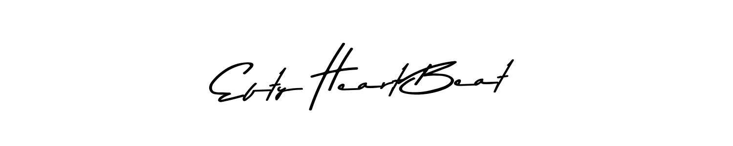 Efty Heart Beat stylish signature style. Best Handwritten Sign (Asem Kandis PERSONAL USE) for my name. Handwritten Signature Collection Ideas for my name Efty Heart Beat. Efty Heart Beat signature style 9 images and pictures png