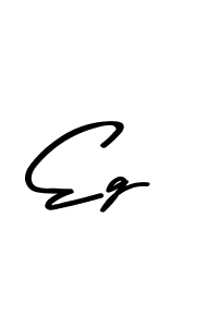 Make a beautiful signature design for name Eg. With this signature (Asem Kandis PERSONAL USE) style, you can create a handwritten signature for free. Eg signature style 9 images and pictures png