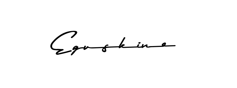 Create a beautiful signature design for name Eguskine. With this signature (Asem Kandis PERSONAL USE) fonts, you can make a handwritten signature for free. Eguskine signature style 9 images and pictures png