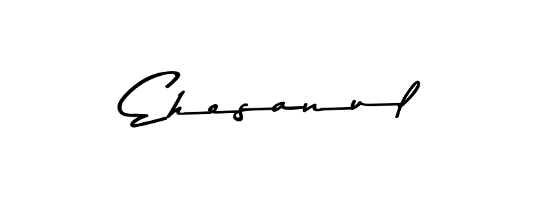 You should practise on your own different ways (Asem Kandis PERSONAL USE) to write your name (Ehesanul) in signature. don't let someone else do it for you. Ehesanul signature style 9 images and pictures png