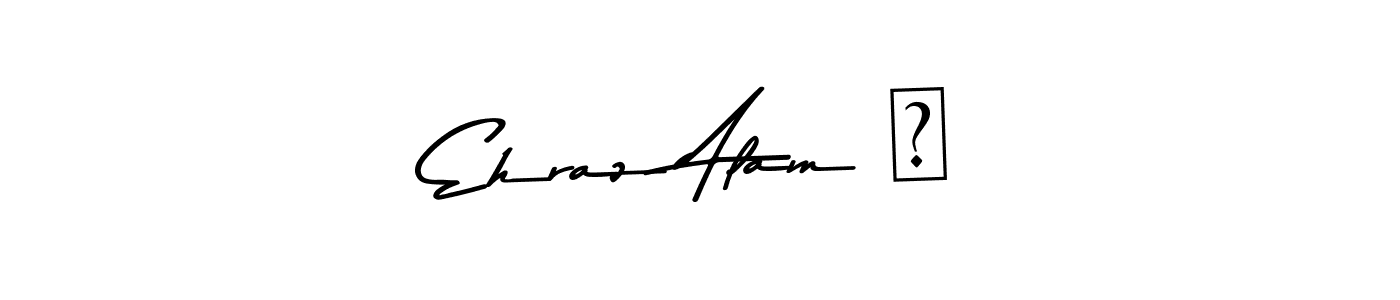 You should practise on your own different ways (Asem Kandis PERSONAL USE) to write your name (Ehraz Alam ❤) in signature. don't let someone else do it for you. Ehraz Alam ❤ signature style 9 images and pictures png