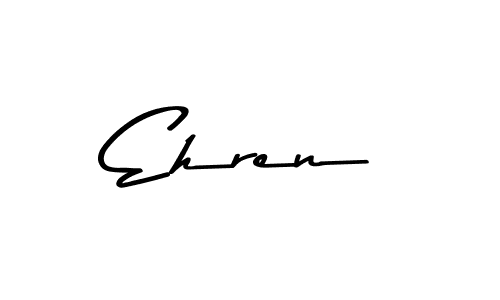 Make a beautiful signature design for name Ehren. With this signature (Asem Kandis PERSONAL USE) style, you can create a handwritten signature for free. Ehren signature style 9 images and pictures png
