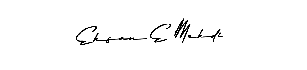 This is the best signature style for the Ehsan E Mehdi name. Also you like these signature font (Asem Kandis PERSONAL USE). Mix name signature. Ehsan E Mehdi signature style 9 images and pictures png