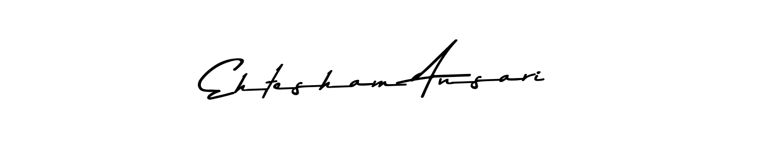 Make a beautiful signature design for name Ehtesham Ansari. With this signature (Asem Kandis PERSONAL USE) style, you can create a handwritten signature for free. Ehtesham Ansari signature style 9 images and pictures png