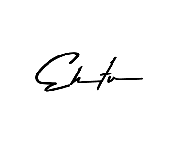 How to make Ehtu signature? Asem Kandis PERSONAL USE is a professional autograph style. Create handwritten signature for Ehtu name. Ehtu signature style 9 images and pictures png