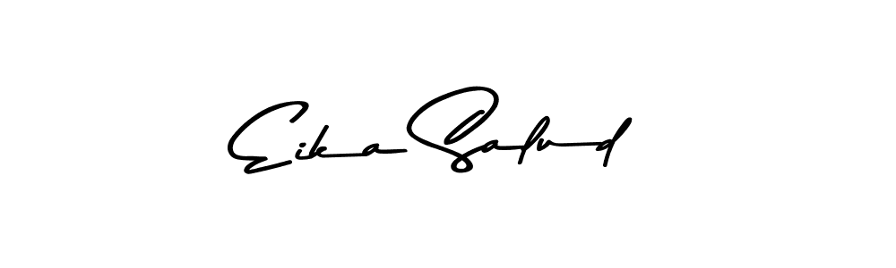 Make a beautiful signature design for name Eika Salud. With this signature (Asem Kandis PERSONAL USE) style, you can create a handwritten signature for free. Eika Salud signature style 9 images and pictures png
