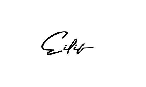 Create a beautiful signature design for name Eilif. With this signature (Asem Kandis PERSONAL USE) fonts, you can make a handwritten signature for free. Eilif signature style 9 images and pictures png