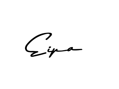 Create a beautiful signature design for name Eipa. With this signature (Asem Kandis PERSONAL USE) fonts, you can make a handwritten signature for free. Eipa signature style 9 images and pictures png