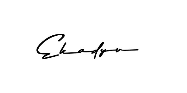 Create a beautiful signature design for name Ekadyu. With this signature (Asem Kandis PERSONAL USE) fonts, you can make a handwritten signature for free. Ekadyu signature style 9 images and pictures png