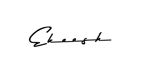 Create a beautiful signature design for name Ekeesh. With this signature (Asem Kandis PERSONAL USE) fonts, you can make a handwritten signature for free. Ekeesh signature style 9 images and pictures png