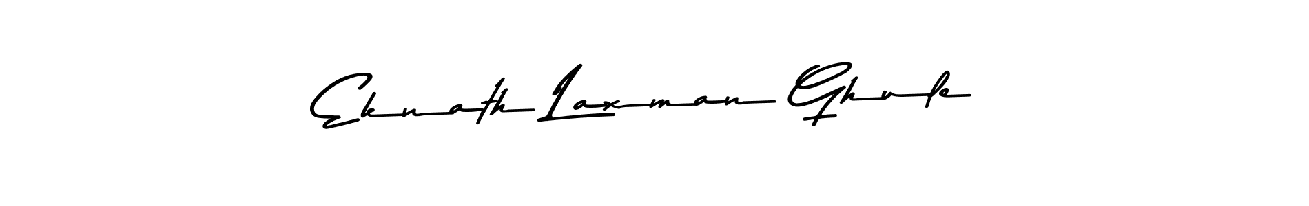 Make a short Eknath Laxman Ghule signature style. Manage your documents anywhere anytime using Asem Kandis PERSONAL USE. Create and add eSignatures, submit forms, share and send files easily. Eknath Laxman Ghule signature style 9 images and pictures png
