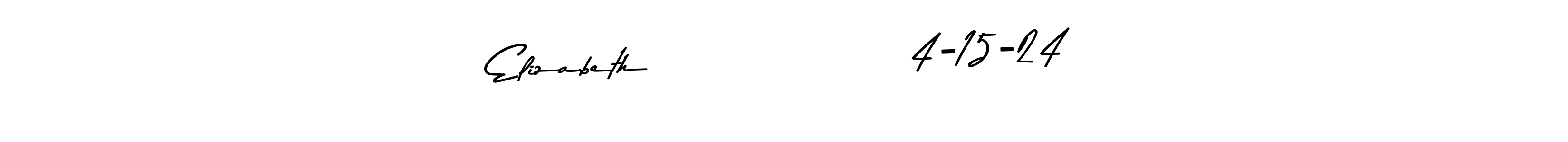 Also You can easily find your signature by using the search form. We will create Elizabeth                 4-15-24 name handwritten signature images for you free of cost using Asem Kandis PERSONAL USE sign style. Elizabeth                 4-15-24 signature style 9 images and pictures png