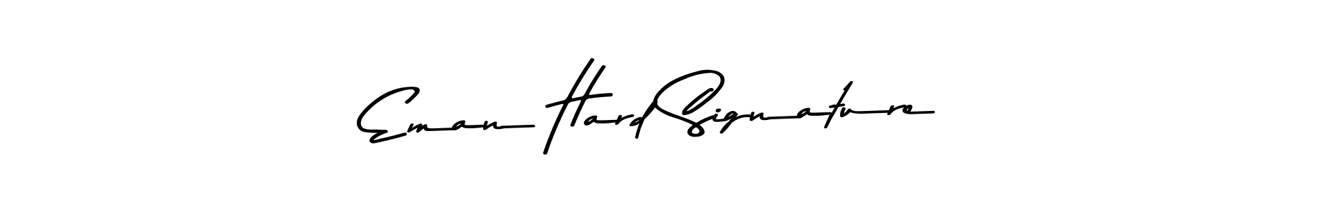Create a beautiful signature design for name Eman Hard Signature. With this signature (Asem Kandis PERSONAL USE) fonts, you can make a handwritten signature for free. Eman Hard Signature signature style 9 images and pictures png