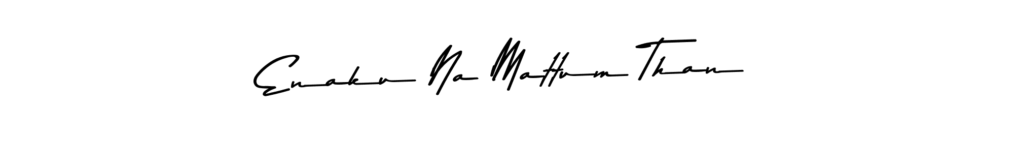 Design your own signature with our free online signature maker. With this signature software, you can create a handwritten (Asem Kandis PERSONAL USE) signature for name Enaku Na Mattum Than. Enaku Na Mattum Than signature style 9 images and pictures png
