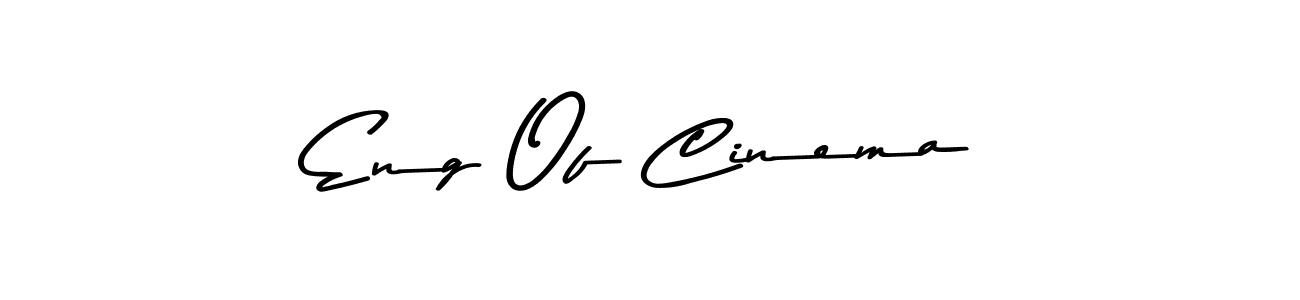 Make a short Eng Of Cinema signature style. Manage your documents anywhere anytime using Asem Kandis PERSONAL USE. Create and add eSignatures, submit forms, share and send files easily. Eng Of Cinema signature style 9 images and pictures png