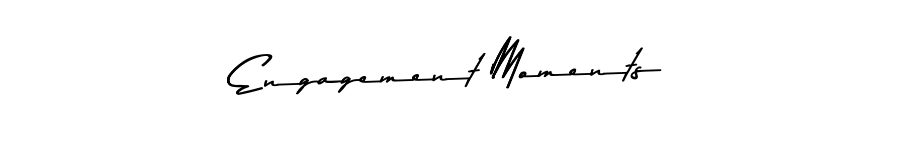 Design your own signature with our free online signature maker. With this signature software, you can create a handwritten (Asem Kandis PERSONAL USE) signature for name Engagement Moments. Engagement Moments signature style 9 images and pictures png