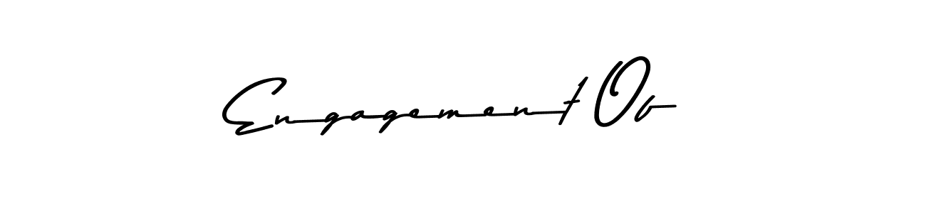 This is the best signature style for the Engagement Of name. Also you like these signature font (Asem Kandis PERSONAL USE). Mix name signature. Engagement Of signature style 9 images and pictures png