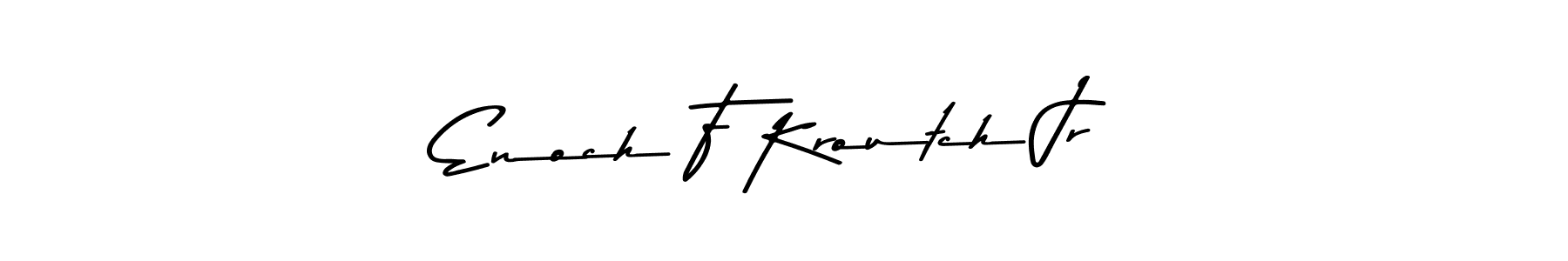 This is the best signature style for the Enoch F Kroutch Jr name. Also you like these signature font (Asem Kandis PERSONAL USE). Mix name signature. Enoch F Kroutch Jr signature style 9 images and pictures png