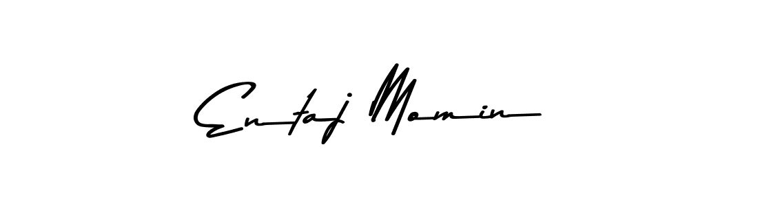 Make a beautiful signature design for name Entaj Momin. With this signature (Asem Kandis PERSONAL USE) style, you can create a handwritten signature for free. Entaj Momin signature style 9 images and pictures png