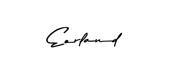 Eorland stylish signature style. Best Handwritten Sign (Asem Kandis PERSONAL USE) for my name. Handwritten Signature Collection Ideas for my name Eorland. Eorland signature style 9 images and pictures png