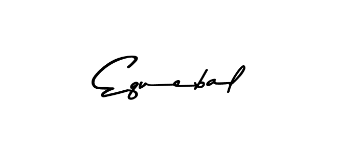 Make a beautiful signature design for name Equebal. With this signature (Asem Kandis PERSONAL USE) style, you can create a handwritten signature for free. Equebal signature style 9 images and pictures png