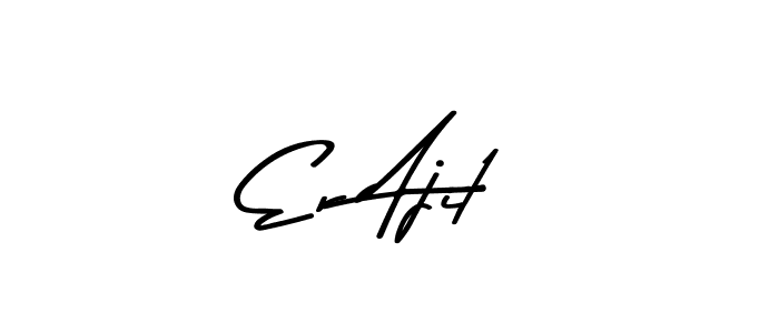 Create a beautiful signature design for name Er Ajit. With this signature (Asem Kandis PERSONAL USE) fonts, you can make a handwritten signature for free. Er Ajit signature style 9 images and pictures png