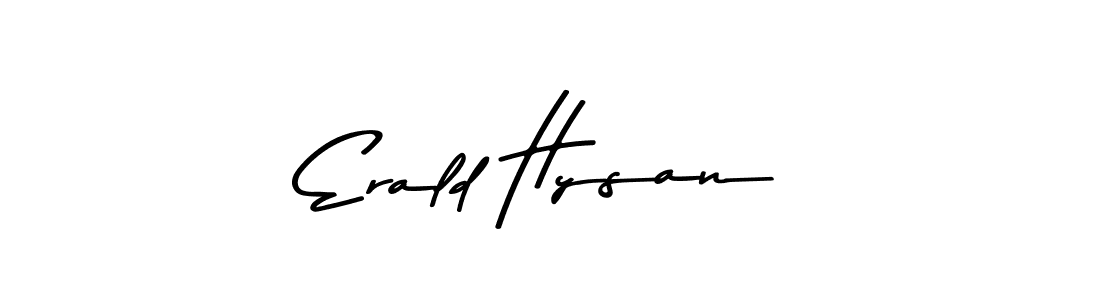 Make a beautiful signature design for name Erald Hysan. With this signature (Asem Kandis PERSONAL USE) style, you can create a handwritten signature for free. Erald Hysan signature style 9 images and pictures png