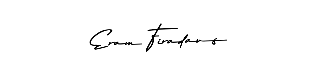 Use a signature maker to create a handwritten signature online. With this signature software, you can design (Asem Kandis PERSONAL USE) your own signature for name Eram Firadaus. Eram Firadaus signature style 9 images and pictures png
