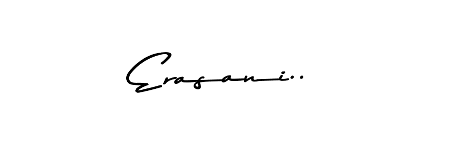 Create a beautiful signature design for name Erasani... With this signature (Asem Kandis PERSONAL USE) fonts, you can make a handwritten signature for free. Erasani.. signature style 9 images and pictures png