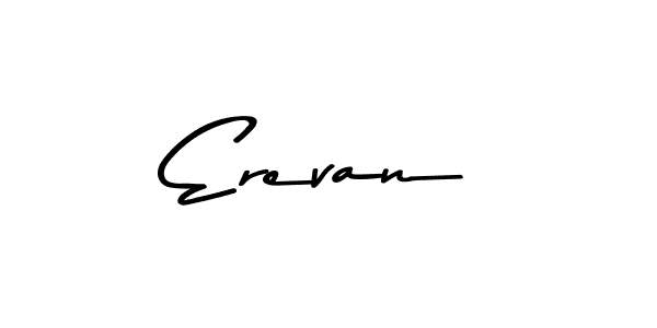 Use a signature maker to create a handwritten signature online. With this signature software, you can design (Asem Kandis PERSONAL USE) your own signature for name Erevan. Erevan signature style 9 images and pictures png
