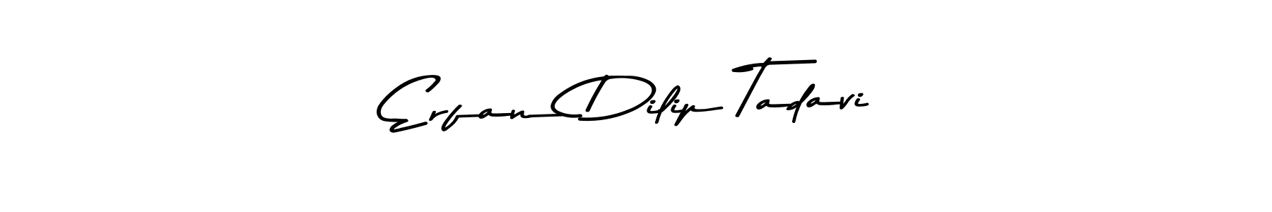 Erfan Dilip Tadavi stylish signature style. Best Handwritten Sign (Asem Kandis PERSONAL USE) for my name. Handwritten Signature Collection Ideas for my name Erfan Dilip Tadavi. Erfan Dilip Tadavi signature style 9 images and pictures png