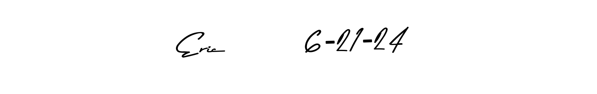 The best way (Asem Kandis PERSONAL USE) to make a short signature is to pick only two or three words in your name. The name Eric        6-21-24 include a total of six letters. For converting this name. Eric        6-21-24 signature style 9 images and pictures png