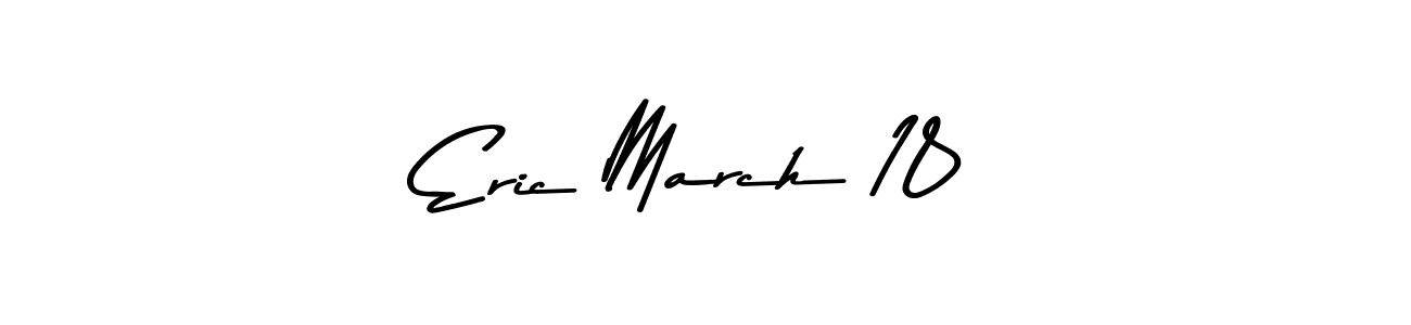 Use a signature maker to create a handwritten signature online. With this signature software, you can design (Asem Kandis PERSONAL USE) your own signature for name Eric March 18. Eric March 18 signature style 9 images and pictures png