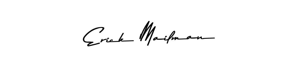How to make Erick Mailman name signature. Use Asem Kandis PERSONAL USE style for creating short signs online. This is the latest handwritten sign. Erick Mailman signature style 9 images and pictures png