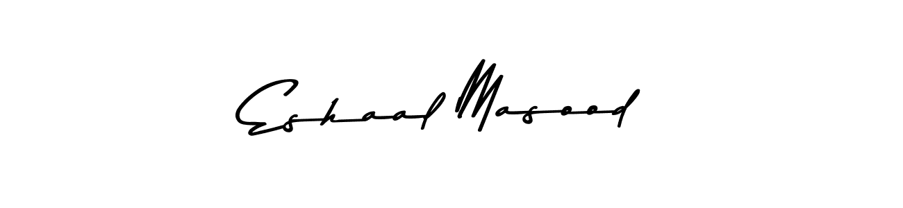 Design your own signature with our free online signature maker. With this signature software, you can create a handwritten (Asem Kandis PERSONAL USE) signature for name Eshaal Masood. Eshaal Masood signature style 9 images and pictures png