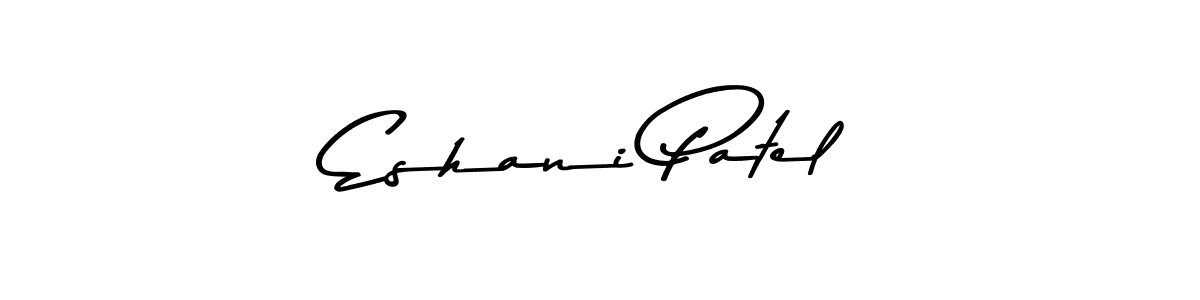 Create a beautiful signature design for name Eshani Patel. With this signature (Asem Kandis PERSONAL USE) fonts, you can make a handwritten signature for free. Eshani Patel signature style 9 images and pictures png