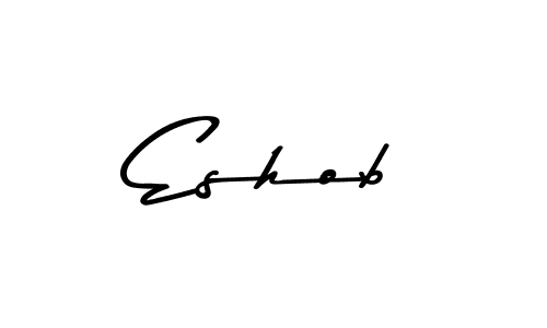 Design your own signature with our free online signature maker. With this signature software, you can create a handwritten (Asem Kandis PERSONAL USE) signature for name Eshob. Eshob signature style 9 images and pictures png