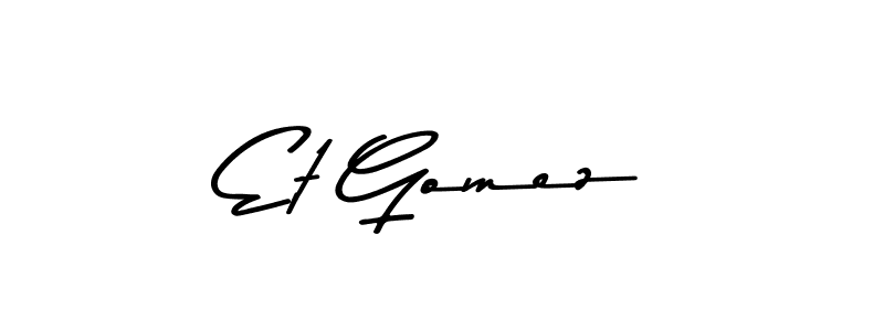 Et Gomez stylish signature style. Best Handwritten Sign (Asem Kandis PERSONAL USE) for my name. Handwritten Signature Collection Ideas for my name Et Gomez. Et Gomez signature style 9 images and pictures png