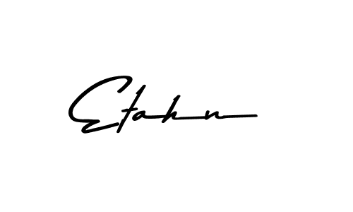 Design your own signature with our free online signature maker. With this signature software, you can create a handwritten (Asem Kandis PERSONAL USE) signature for name Etahn. Etahn signature style 9 images and pictures png