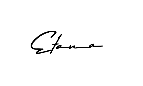 Design your own signature with our free online signature maker. With this signature software, you can create a handwritten (Asem Kandis PERSONAL USE) signature for name Etana. Etana signature style 9 images and pictures png