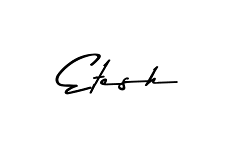 Etesh stylish signature style. Best Handwritten Sign (Asem Kandis PERSONAL USE) for my name. Handwritten Signature Collection Ideas for my name Etesh. Etesh signature style 9 images and pictures png