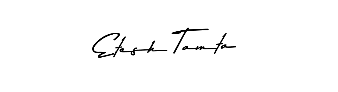 Create a beautiful signature design for name Etesh Tamta. With this signature (Asem Kandis PERSONAL USE) fonts, you can make a handwritten signature for free. Etesh Tamta signature style 9 images and pictures png