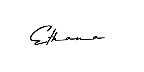 Ethana stylish signature style. Best Handwritten Sign (Asem Kandis PERSONAL USE) for my name. Handwritten Signature Collection Ideas for my name Ethana. Ethana signature style 9 images and pictures png