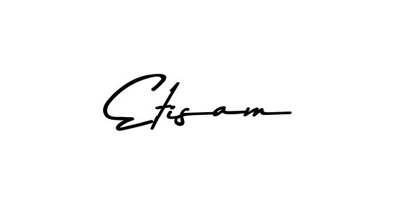 Make a beautiful signature design for name Etisam. With this signature (Asem Kandis PERSONAL USE) style, you can create a handwritten signature for free. Etisam signature style 9 images and pictures png